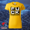 FUCK HUMAN STUPIDITY - Dámske StreetWear Tričko ()