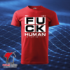 FUCK HUMAN STUPIDITY - Pánske StreetWear Tričko ()