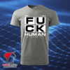 FUCK HUMAN STUPIDITY - Pánske StreetWear Tričko ()