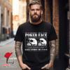 Poker Face - Pánske StreetWear Tričko